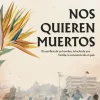 NOS QUIEREN MUERTOS