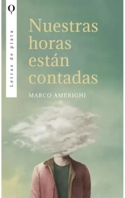 NUESTRAS HORAS ESTÁN CONTADAS