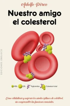 NUESTRO AMIGO EL COLESTEROL
