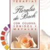 NUEVAS TERAPIAS FLORALES DE BACH CON COLORES