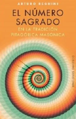 NUMERO SAGRADO EN LA TRADICION PITAGORICA MASONICA, EL