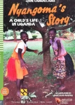 NYANGOMA´S STORY - A CHILD´S LIFE IN UGANDA - HUB YOUNG READERS - STAGE 4 - BOOK W VIDEO M