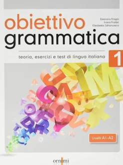 OBIETTIVO GRAMMATICA 1 (A1-A2)