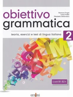 OBIETTIVO GRAMMATICA: VOLUME 2 (B1-B2)