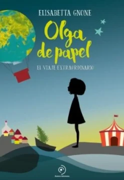 OLGA DE PAPEL. EL VIAJE EXTRAORDINARIO