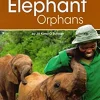 OUR WORLD (AE) 3 CARING FOR ELEPHANT ORPHANS READER