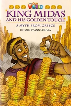 OUR WORLD (AE) 6 KING MIDAS AND HIS GOLDEN TOUCH READER