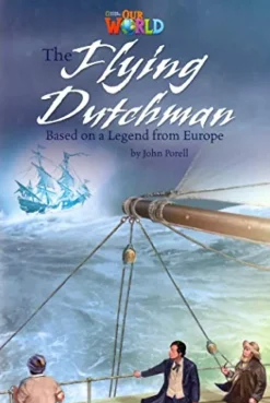 OUR WORLD (AE) 6 THE FLYING DUTCHMAN READER