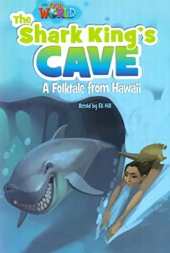 OUR WORLD (AE) 6 THE SHARK KING´S CAVE READER