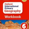 OXFORD INTERNATIONAL PRIMARY GEOGRAPHY 6 WB
