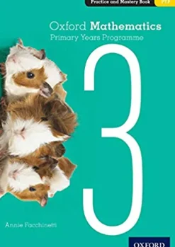 OXFORD MATHEMATICS PRIMARY YEARS PROGRAMME 3 PRACTICE AND MASTERY BOOK