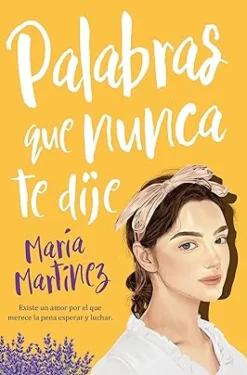 PALABRAS QUE NUNCA TE DIJE