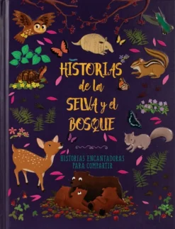 PARA COMPARTIR HISTORIAS DE LA SELVA Y DEL BOSQUE