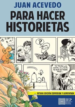 PARA HACER HISTORIETAS. OCTAVA EDICION CORRE-GIDA Y AUMENTADA