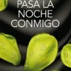 PASA LA NOCHE CONMIGO