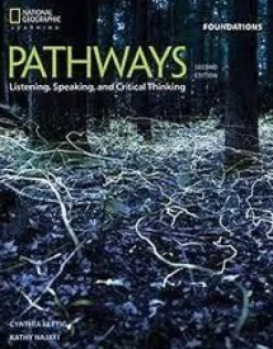PATHWAYS 2ED. LISTENING, SPEAKING, AND CRITICAL THINKING FOUNDATIONS SB W / ONLINE WB