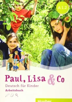 PAUL, LISA & CO A1 / 2: DEUTSCH FÜR KINDER. ARBEITSBUCH