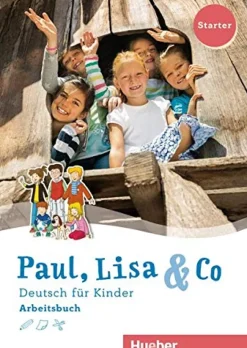 PAUL, LISA & CO STARTER: DEUTSCH FUR KINDER. ARBEITSBUCH