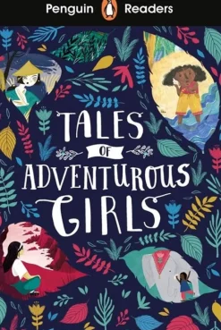 PENGUIN READERS LEVEL 1: TALES OF ADVENTUROUS GIRLS