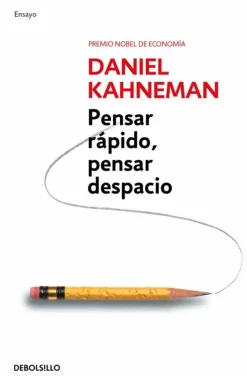 PENSAR RAPIDO, PENSAR DESPACIO
