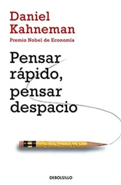 PENSAR RAPIDO, PENSAR DESPACIO
