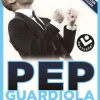 PEP GUARDIOLA. OTRA MANERA DE GANAR