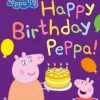 PEPPA PIG: HAPPY BIRTHDAY, PEPPA