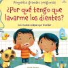 PEQUEÑAS GRANDES PREGUNTAS: POR QUE TENGO QUE LAVARME LOS DIENTES