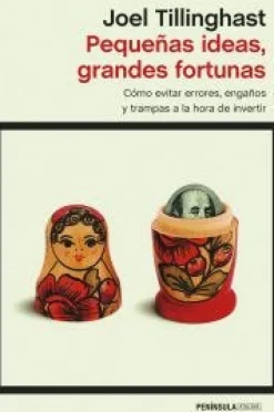 PEQUEÑAS IDEAS, GRANDES FORTUNAS