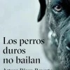 PERROS DUROS NO BAILAN, LOS