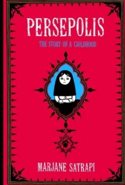 PERSEPOLIS: THE STORY OF A CHILDHOOD