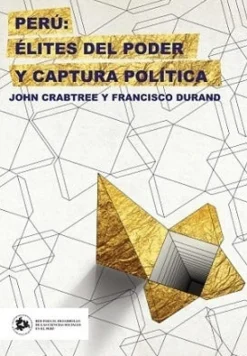 PERU: ELITES DEL PODER Y CAPTURA POLITICA
