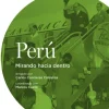 PERU: MIRANDO HACIA DENTRO. TOMO 4 (1930 / 1960)