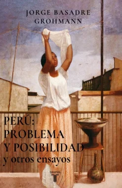 PERU PROBLEMA Y POSIBILIDAD Y OTROS