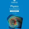 PHYSICS FOR THE IB DIPLOMA COURSEBOOK WITH DIGITAL ACCESS (2 YEARS)