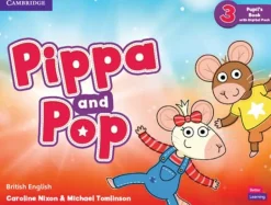 PIPPA AND POP LEVEL 3 PUPIL´S BOOK WITH DIGITAL PACK BRITISH ENGLISH