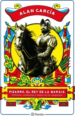 PIZARRO, EL REY DE LA BARAJA