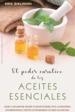 PODER CURATIVO DE LOS ACEITES ESENCIALES, EL