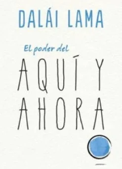 PODER DEL AQUÍ Y AHORA, EL