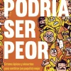PODRÍA SER PEOR