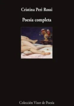 POESIA COMPLETA (CRISTINA PERI ROSSI)