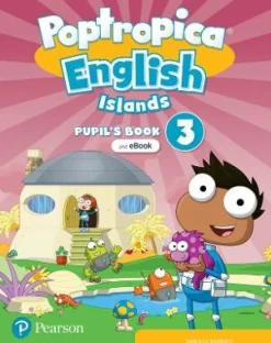 POPTROPICA ENGLISH ISLANDS (BE) 3 PUPIL´S BOOK W / EBOOK AND ONLINE PRACTICE + DIGITAL RESOURCES