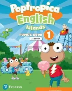 POPTROPICA ENGLISH ISLANDS (BE) 1 PUPIL´S BOOK W / EBOOK AND ONLINE PRACTICE + DIGITAL RESOURCES