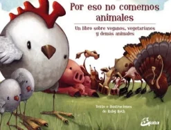 POR ESO NO COMEMOS ANIMALES