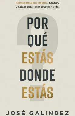 ¿POR QUÉ ESTÁS DONDE ESTÁS?