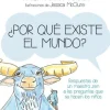 ¿POR QUE EXISTE EL MUNDO?