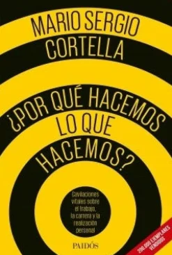 ¿POR QUE HACEMOS LO QUE HACEMOS?