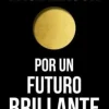 POR UN FUTURO BRILLANTE