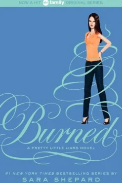 PRETTY LITTLE LIARS N° 12: BURNED