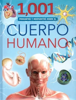PRIMERA BIBLIOTECA: 1001 PREGUNTAS Y RESPUESTAS SOBRE EL CUERPO HUMANO